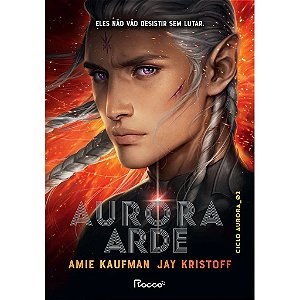 Livro Aurora Arde - Kaufman/kristoff