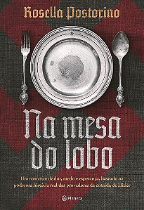 Livro Na Mesa do Lobo: Um Romance de Dor, Medo e Esperanca, Baseado Na Poderosa H - Postorino