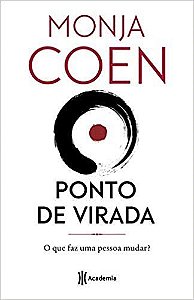 Livro Ponto de Virada: o Que Faz Uma Pessoa Mudar - Monja Coen - Academia