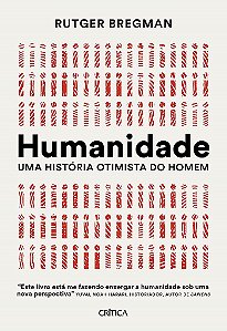 Livro Humanidade Uma História Otimista do Homem  Bregman