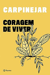 Livro Coragem de Viver - Carpinejar - Planeta