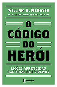 Livro O Código do Herói: Liçoes Aprendidas das Vidas Que Vivemos