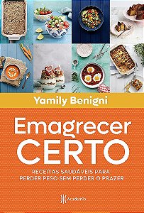 Livro Emagrecer Certo:  Receitas Saudáveis para Perder Peso sem Perder o Prazer