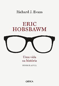 Livro Eric Hobsbawn: Uma Vida Na Historia - Evans