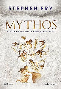 Livro Mythos: as Melhores Historias de Herois, Deuses e Titas - Fry