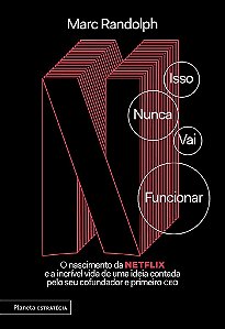Livro Isso Nunca Vai Funcionar: o Nascimento da Netflix e a Incrivel Vida de Uma - Randolph