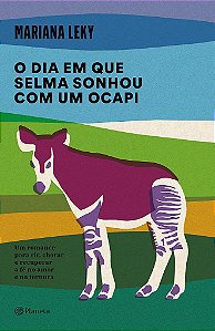 Livro Dia em Que Selma Sonhou com Um Ocapi, O - Leky