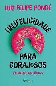 Livro (in)felicidade para Corajosos Ponde
