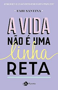 Livro Vida Nao e Uma Linha Reta, A - Santina