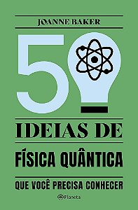 Livro 50 Idéias de Física Quântica Que Você Precisa Conhecer Baker