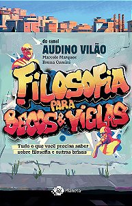 Livro Filosofia para Becos e Vielas: Tudo o Que Voce Precisa Saber sobre Filosofi - Vilao