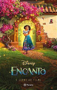 Encanto: o  Livro do Filme - Disney - Planeta