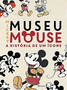 Livro Museu Mickey Mouse: a Historia de Um Icone - Disney