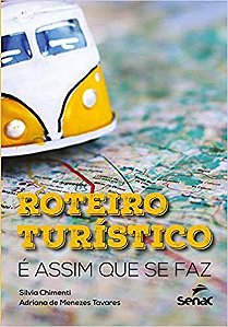Livro Roteiros Turisticos: e Assim Que se Faz - Tavares/chimenti
