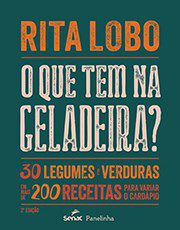 Livro Que Tem Na Geladeira  - Rita Lobo - Senac