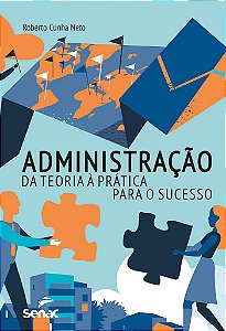Livro Administração: da Teoria a Prática para o Sucesso