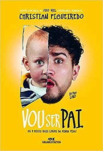 Livro Eu Fico Loko. Vou Ser Pai (autografado): os 9 Meses Mais Lokos da Minha Vid - Figueiredo