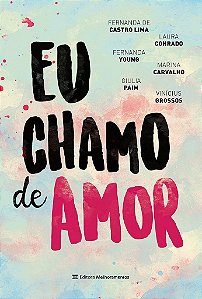 Livro Eu Chamo de Amor - Lima/young/paim/conr