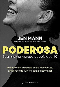 Livro Poderosa: Sua Melhor Versao Depois dos 40 - Mann
