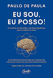 Livro Eu Sou, Eu Posso!: a Impressionante Jornada ao Universo da Mente por Meio D - Paula
