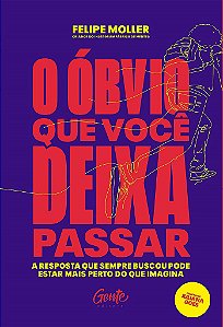 Livro Obvio Que Voce Deixa Passar, O: a Resposta Que Sempre Buscou Pode Estar Mai - Moller