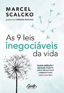 Livro As 9 Leis Inegociáveis da Vida - Scalcko - Gente
