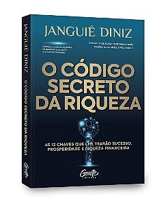 Livro Codigo Secreto Da Riqueza, O: As 12 Chaves Que Lhe Trarao Sucesso, Prosperi - Diniz