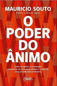 Livro O Poder do Ânimo - Souto - Gente