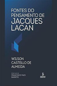 Livro Fontes do Pensamento de Jacques Lacan - Almeida
