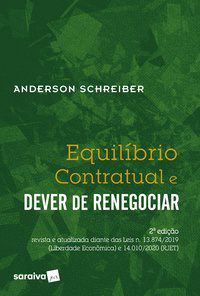 Livro Equilíbrio Contratual e Dever de Renegociar - Schreiber - Saraiva