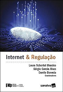 Livro Internet e Regulacao - Mendes/alves/doneda