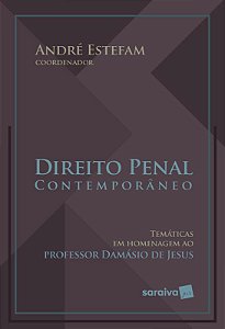 Livro Direito Penal Contemporaneo: Tematicas em Homenagem ao Prof. Damasio de Jes - Estefam