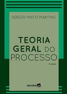 Livro Teoria Geral do Processo - Martins -