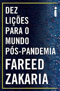 Livro Dez Licoes para o Mundo Pos-pandemia - Fareed Zakaria