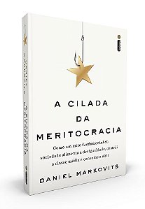 Livro Cilada da Meritocracia - Daniel Markovits - Intrínseca