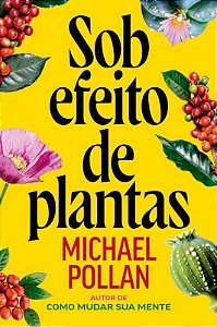 Livro Sob Efeito de Plantas - Pollan