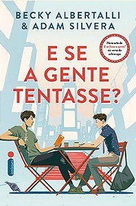 Livro Se a Gente Tentasse , E - Albertalli/silvera