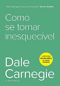 Livro Como se Tornar Inesquecível Carnegie