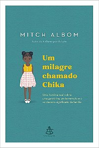 Livro Um Milagre Chamado Chika - Albom