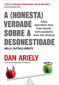 Livro A (honesta) Verdade sobre a Desonestidade Ariely