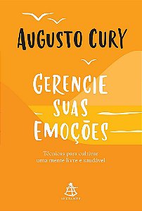 Livro Gerencie Suas Emoções: Técnicas para Cultivar Uma Mente Livre e Saudável