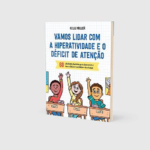 Livro Vamos Lidar com a Hiperatividade e o Deficit de Atencao: 60 Atividades Dive - Miller