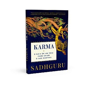 Livro Karma: o Guia de Um Yogi para Criar o Seu Destino - Sadhguru