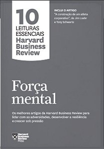 Livro Força Mental (10 Leituras Essenciais - Hbr) - Harvard Business rev