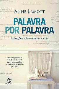 Livro Palavra por Palavra: Instrucoes sobre Escrever e Viver - Lamott