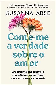 Livro Conte-me a Verdade sobre o Amor - Susanna Abse