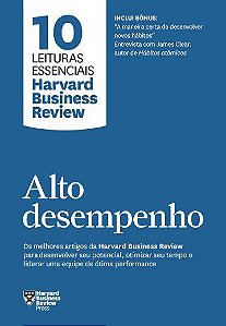 Livro Alto Desempenho: 10 Leituras Essenciais Harvard Business Review - Harvard Business rev