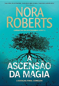 Livro Ascensao da Magia - Cronicas da Escolhida -  Roberts