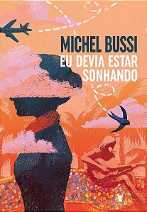 Livro Eu Devia Estar Sonhando - Bussi