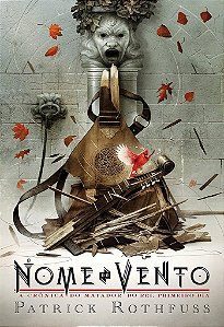 Livro O Nome do Vento - Edição Luxo (a Crônica do Matador do Rei -  1) - Rothfuss